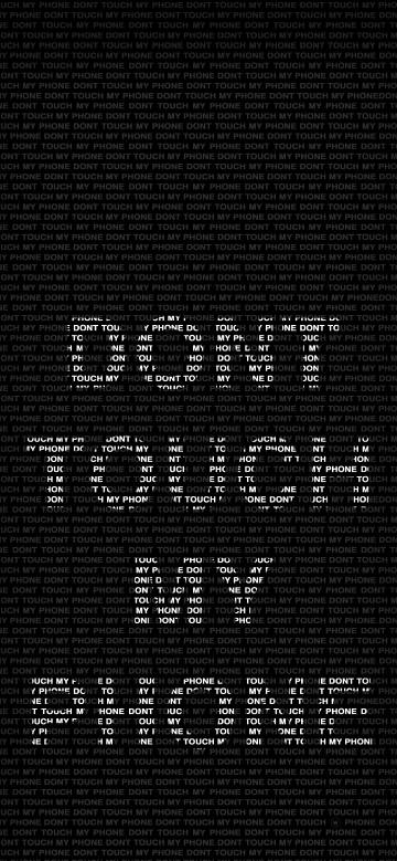 Don't touch my phone text phone wallpaper