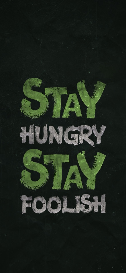 Simple inspirational text "Stay Hungry Stay Foolish" phone wallpaper